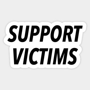 SUPPORT VICTIMS. Sticker